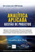 ANALÍTICA APLICADA - Gestão de Projetos: Aplicação da Simulação de Risco Monte Carlo, Opções Reais Estratégicas, Previsão Estocástica, Otimização de P by Albuquerque, Nelson Rodrigues