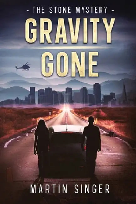 Gravity Gone - The Stone Mystery by Martin Singer