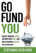 Go Fund You by Stephanie Sterlings