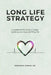 Long Life Strategy: A guidebook for living a longer, healthier, and more fulfilling life by Ronald M. Caplan