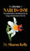 The Little Book of Narcissism: The Essential Guide to Stop Wasting Time and Energy on the Narcissist in Your Life by Sharon Kelly