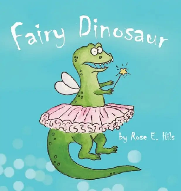 Fairy Dinosaur by Rose E. Hils