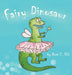 Fairy Dinosaur by Rose E. Hils