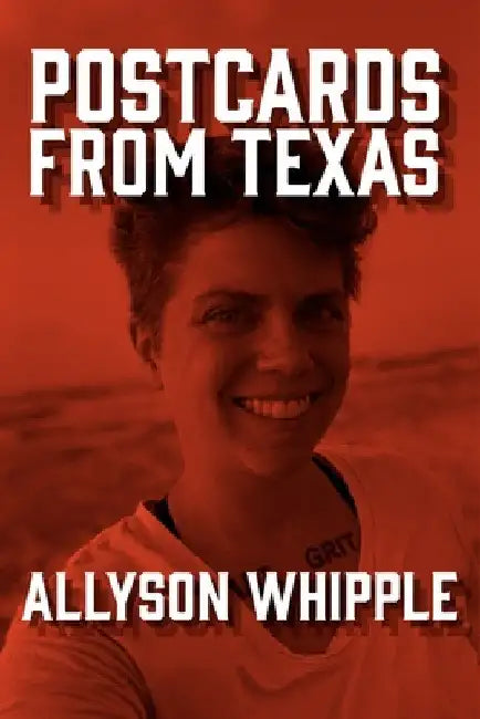 Postcards from Texas by Allyson Whipple