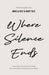 Where Silence Ends by Angela Ruiz, Mary Ruiz