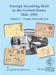 Foreign Incoming Mail to the United States 1844-1955 Vol 1 Europe, Africa and Asia by Leonard Piszkiewicz