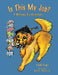 Is This My Job?: A Working Dog Adventure by Cindy Cope