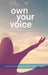 Own Your Voice by Deanna Geneva Lorianni
