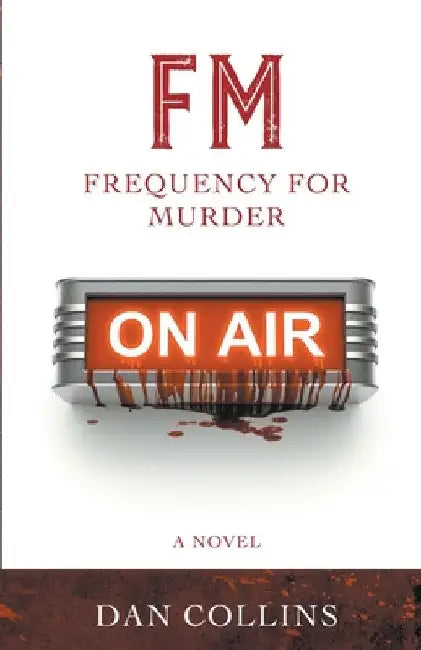 FM: Frequency For Murder by Dan Collins