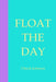 Float The Day by Chuck Johnson