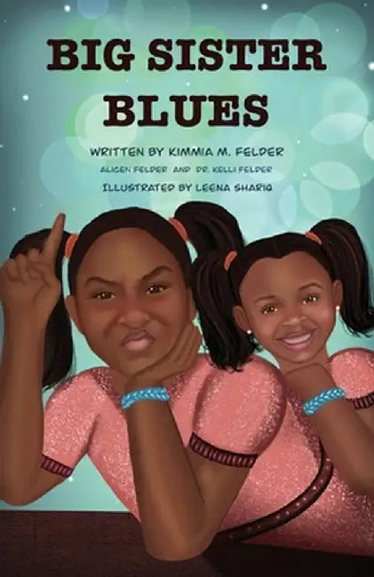 Big Sister Blues by Kelli M. Felder