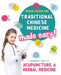 Traditional Chinese Medicine Made Easy!: A Beginner's Guide to Acupuncture and Herbal Medicine by Aileen Lozada Kim