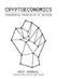 Cryptoeconomics: Fundamental Principles of Bitcoin by James Chiang