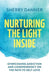 Nurturing the Light Inside: Overcoming Addiction and Codependency on the Path to Self-Love by Sherry Danner