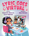 Lyric Goes Virtual by Chaunetta A. Anderson