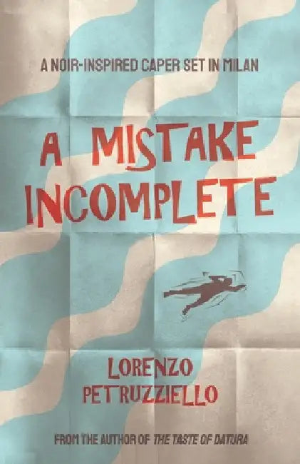A Mistake Incomplete by Petruzziello, Lorenzo