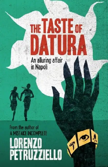 The Taste of Datura by Lorenzo Petruzziello