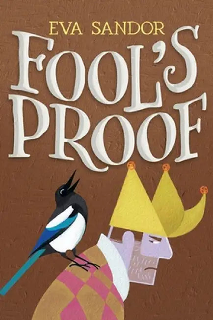 Fool's Proof by Eva Sandor