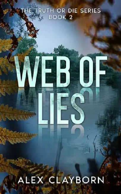 Web Of Lies by Alex Clayborn