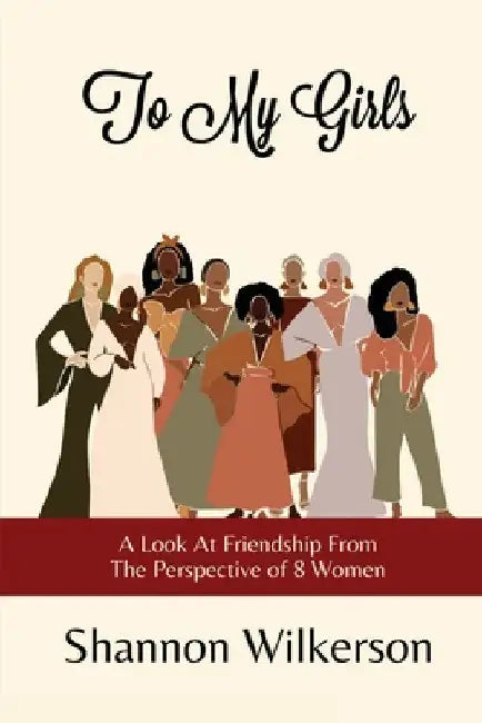 To My Girls by Shannon Wilkerson