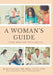 A Woman's Guide to Her Body and Total Health: Take Charge of your Health by Barbara Naa Entsuah