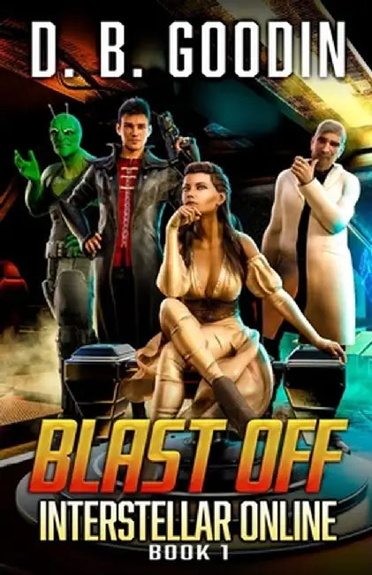 Blast Off by D. B. Goodin