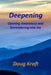 Deepening: Opening Awareness and Surrendering into Joy by Doug Kraft