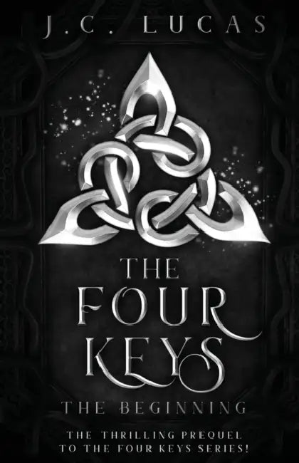 The Four Keys - The Beginning by J. C. Lucas