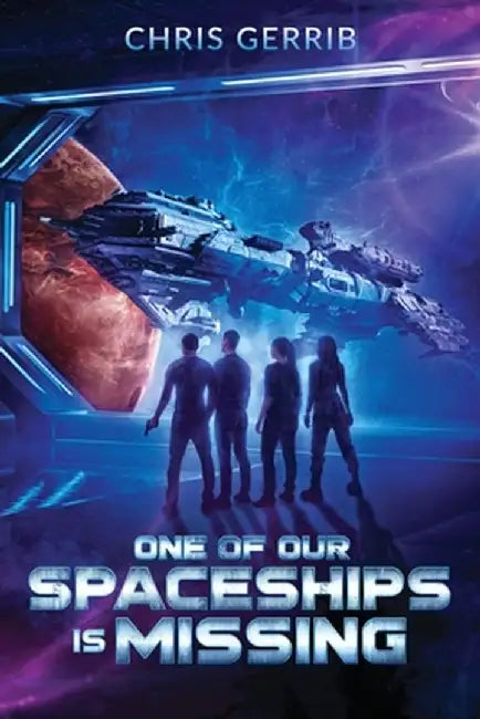 One of Our Spaceships is Missing by Chris Gerrib