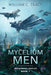 Of Mycelium and Men by Tracy