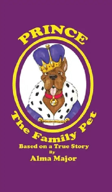 Prince The Family Pet by Alma Major