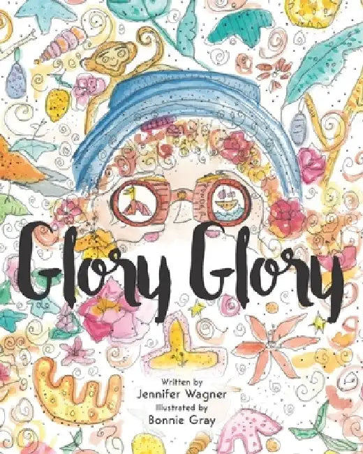 Glory Glory by Bonnie Gray