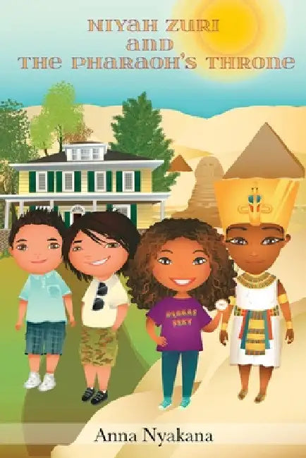 Niyah Zuri and The Pharaoh's Throne by Anna Nyakana