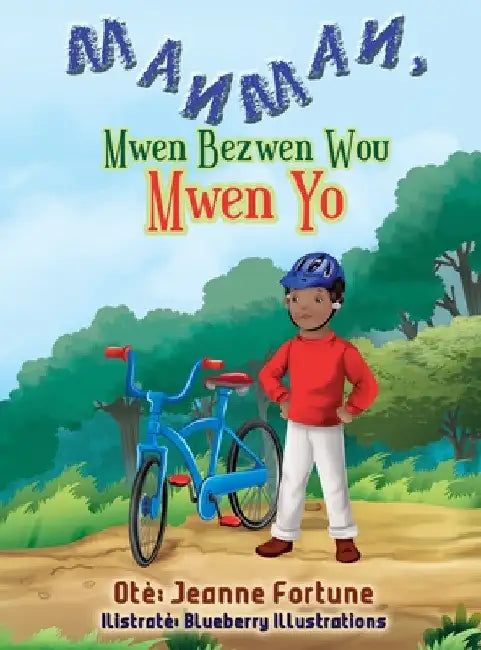 Manman, Mwen Bezwen Wou Mwen Yo by Jeanne Fortune