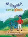 Mommy, I Need My Wheels by Jeanne Fortune
