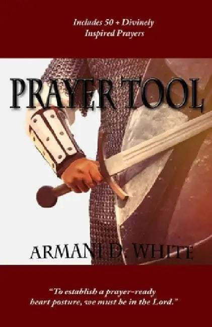Prayer Tool by Armani D. White