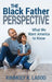 The Black Father Perspective: What we want America to know by Kimmoly K. Laboo