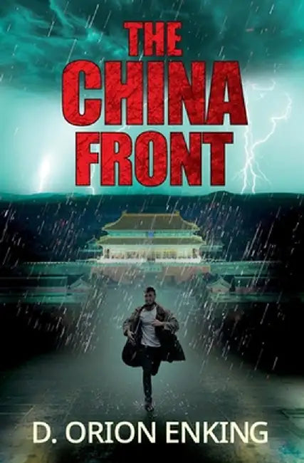 The China Front by D. Orion Enking