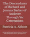 The Descendants of Richard and Joanna Barker of Andover Through Six Generations: Including Male and Female Lines of Descent from Generation One to Gen by Patricia A. Abbott