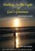 Walking in The Light of God's Greatness: The Breaths of Life by The Bondsman