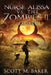 Nurse Alissa vs. the Zombies II: Escape by Scott M. Baker