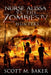 Nurse Alissa vs. the Zombies IV: Hunters by Scott M. Baker