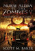 Nurse Alissa vs. the Zombies V: Desperate Mission by Scott M. Baker