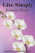 Live Simply: Less is More by Candess M. Campbell