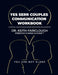 YES SERR COUPLES COMMUNICATION WORKBOOK A Practical Guide to Building Deeper Understanding and Connection: A Step-by-Step Guide to Emotional Regulatio by Keith Anthony Fairclough