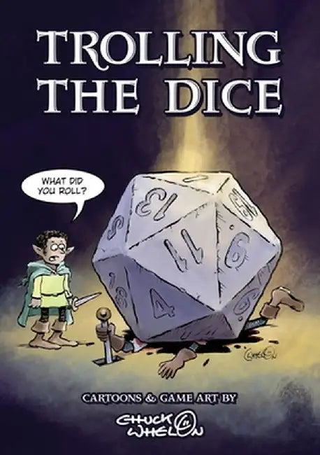 Trolling The Dice: Comics and Game Art by Chuck Whelon