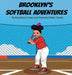Brooklyn Softball Adventures by Brooklyn Corujo