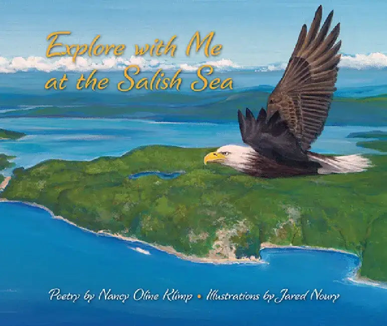 Explore with Me at the Salish Sea by Nancy Oline Klimp
