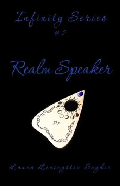 Realm Speaker: Infinity Series by Laura Livingston Snyder