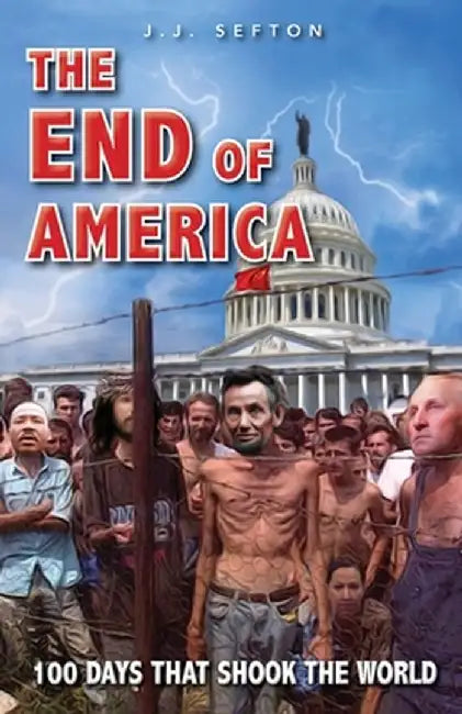 The End of America by J. J. Sefton